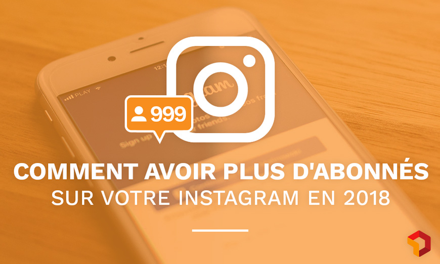 Comment Avoir Plus D’abonnés Sur Instagram