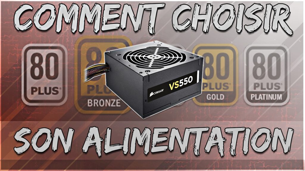 Comment choisir la meilleure alimentation PC ?