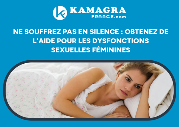 Ne Souffrez pas en Silence : Obtenez de l’Aide pour les Dysfonctions Sexuelles Féminines